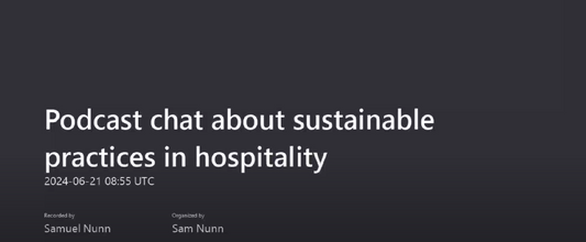 Unpacking Hotel Sustainability: A Conversation with Richard Hatter and Sam Nunn